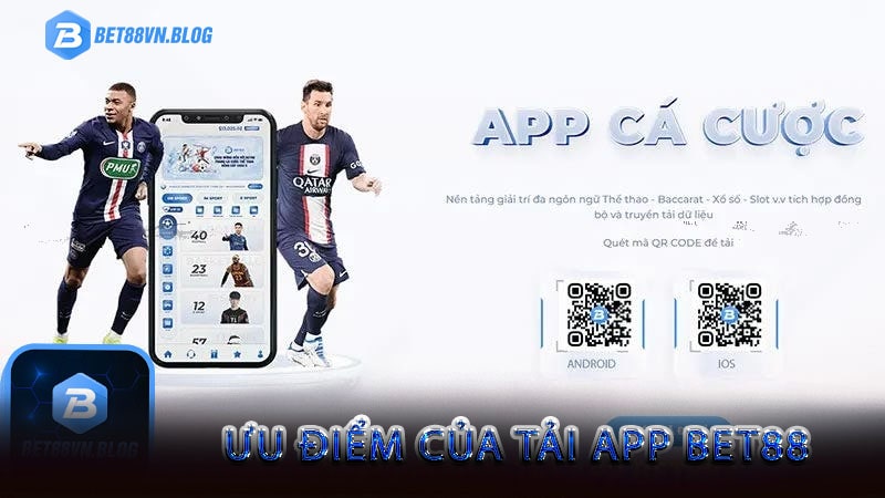 Ưu điểm của tải app bet88