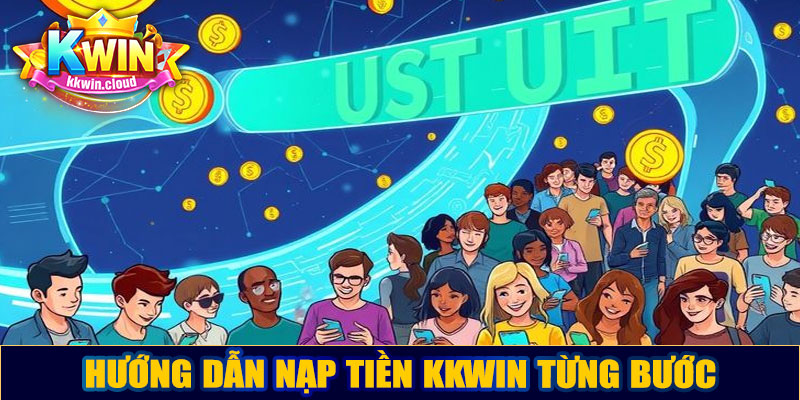 Hướng dẫn nạp tiền Kkwin từng bước